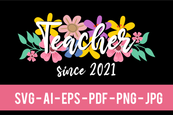 Teacher Est.2021 Floral Style